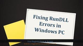 Fixing RunDLL Error in Windows PC