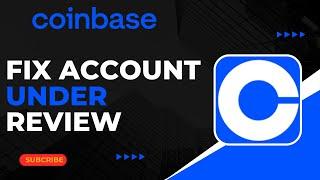 How To Fix Coinbase Account Under Review !