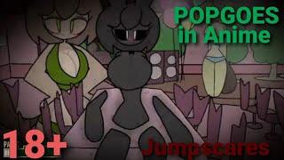 POPGOES in Anime[Jumpscares]