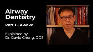 Airway Dentistry - Part One:  Awake