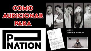 ¡¡COMO AUDICIONAR PARA PNATION ENTERTAINMENT PASO A PASO!! (YOUNG MI)