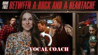 Vocal coach reacts to Home Free - Between A Rock and Heartache