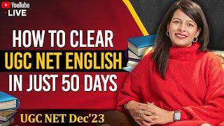 How to Clear UGC NET English in just 50 Days | Strategy for UGC NET Decemeber 2023