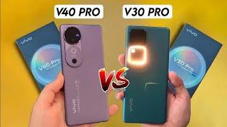 VIVO V40 PRO VS VIVO V30 PRO- FULL COMPARISON & FEATURES, DISPLAY, PERFORMANCE, CAMERA, BATTERY