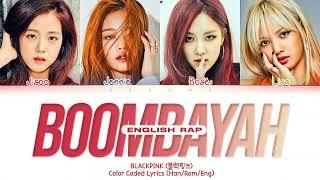 BLACKPINK (블랙핑크) – BOOMBAYAH (With English Rap) (Color Coded Lyrics Eng/Rom/Han)