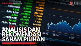 Analisis dan Rekomendasi Saham Pilihan | IDX CHANNEL