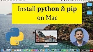 How to Install python and pip on Mac | Updated 2023 | Amit Thinks