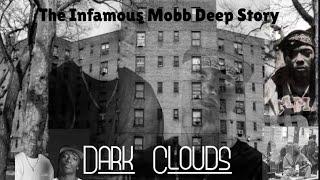 Dark Clouds “The Mobb Deep Story “ (Documentary)