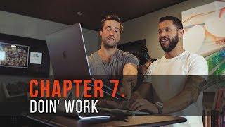 Own The Day Life: Chapter 7 - Doin’ Work