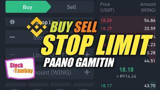 STOP LIMIT ORDER | PAANO GAMITIN | BUY SELL | BINANCE