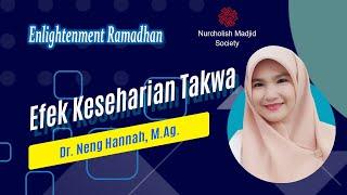 Efek Keseharian Takwa [Dr. Neng Hannah, M.Ag.]