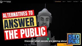 Alternatives to Answer the Public - The SEO Pub Chat