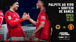 Dicas de Apostas AO VIVO para Wolverhampton x Manchester United - Palpites + Bilhetes Prontos