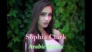 Sophia Clark - Arabic Remix ( Music New Remix 2025 )