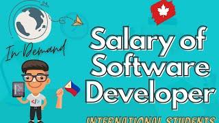 SALARY OF SOFTWARE DEVELOPER in Canada for International students | Study and Immigrate to Canada