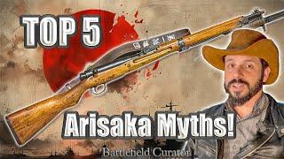 Top 5 Japanese Arisaka Myths That People STILL Believe!