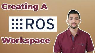 Creating ROS Workspaces (and Packages) [ROS1 Noetic]