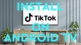 How to install Tik Tok on Android TV