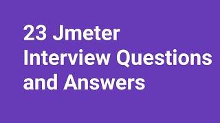 Jmeter Interview Questions and Answers