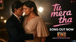 The King ( Full Song ) - Tu Mera Tha | Shahrukh Khan | Deepika Padukone | Shahrukh Khan New Song |