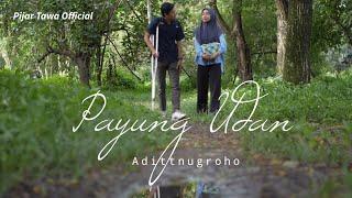 ADITTNUGROHO - PAYUNG UDAN (Original MV by Pijar Tawa Official) - Acasha Record #Netrilis