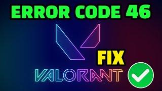 FIX Valorant Error Code 46  Valorant Maintenance Today ? Why Is Valorant Not Opening ?