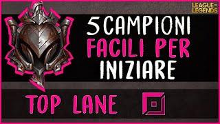 [ITA] 5 TOP LANER PER I NUOVI PLAYER  - LEAGUE OF LEGENDS