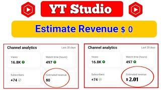 YouTube Channel Monetize On But Revenue Not Showing||Yt Studio Estimate Revenue Zero