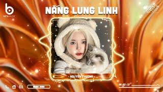 Nắng Lung Linh Remix - Chỉ Vì Hôm Đấy Nắng Lung Linh | Nhạc Hot TikTok 2024 - Nhạc Trẻ Remix