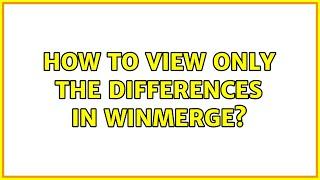 How to view only the differences in WinMerge?