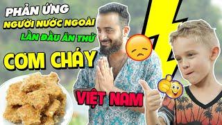 Phản ứng người nước ngoài lần đầu ăn thử cơm cháy Việt Nam | Feedy VN