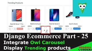 Django Ecommerce Part 25 | How to integrate Owl carousel in django | Display trending products