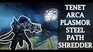 Tenet Arca Plasmor | Steel Path Shredder | Build Guide 2023