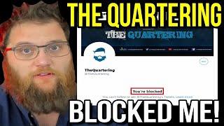 TheQuartering Blocked Me!