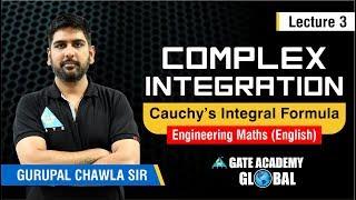 Complex Integration | Cauchy’s Integral Formula | Lecture 3 | Engineering Maths