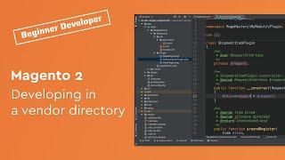Developing Magento 2 extensions in a vendor directory