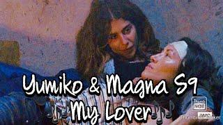 Yumiko & Magna S9 - You’re My Lover 