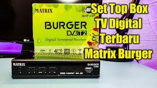 Set Top Box TV Digital Terbaru Matrix Burger, Hemmm boleh juga nih. #settopboxtvdigitalindonesia