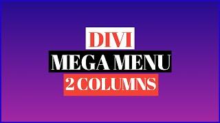 Basic 2 Columns Mega Menu in Divi