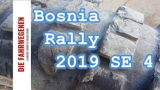 Bosnia Rally 2019 SE4... Die Fahrwegenen