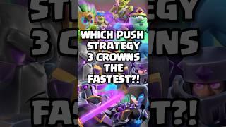 Which Big Push Will 3 Crown The Fastest?! #clashroyale #shorts