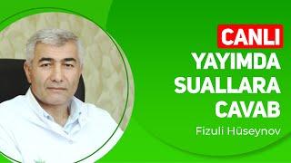 Fizuli Hüseynov CANLI Suallara Cavab