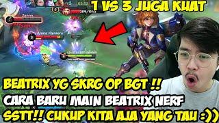 USER BEATRIX WAJIB NONTON ! CARA BARU MAIN BEATRIX SETELAH NERF MALAH MAKIN OP !