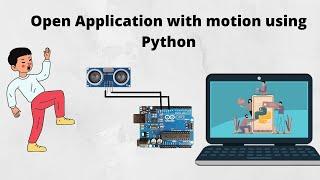 python + Arduino + ultrasonic sensor to open application by detecting motion