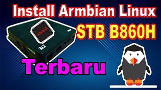 CARA INSTALL ARMBIAN DI STB - INSTALL ARMBIAN LINUX STB B860H V1 EMMC