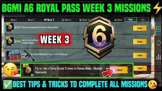 A6 WEEK 3 MISSION | BGMI WEEK 3 MISSIONS EXPLAINED | A6 ROYAL PASS WEEK 3 MISSION | C6S16 WEEK 3