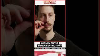 Are men on the brink of extinction? | Gravitas | World News | WION Shorts