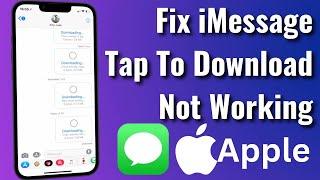 How To Fix Tap To Download Not Working in iMessage iOS 16