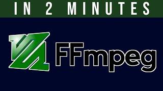 What is FFMPEG? ffmpeg in 2 minutes explanation!