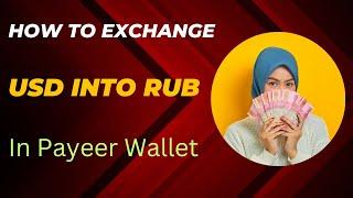 How to exchange usd into rubble in payeer account wallet